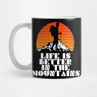 LIFE IS BETTER IN THE MOUNTAINS Hiking Rugged Edges Mountain Vintage Retro Sunset Mug